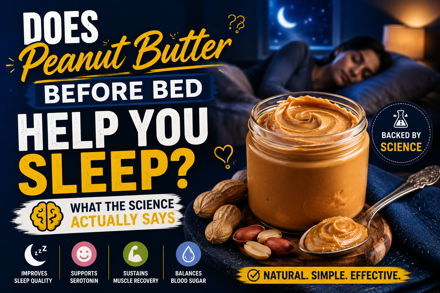 Does Peanut Butter Before Bed Help You Sleep? What the Science Actually Says